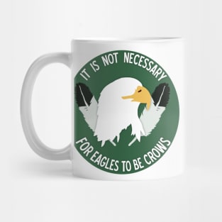 It is not necessary for Eagles to be Crows [Sioux] Mug